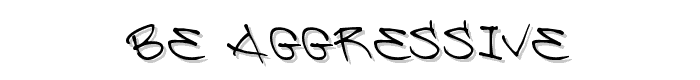 Be Aggressive font